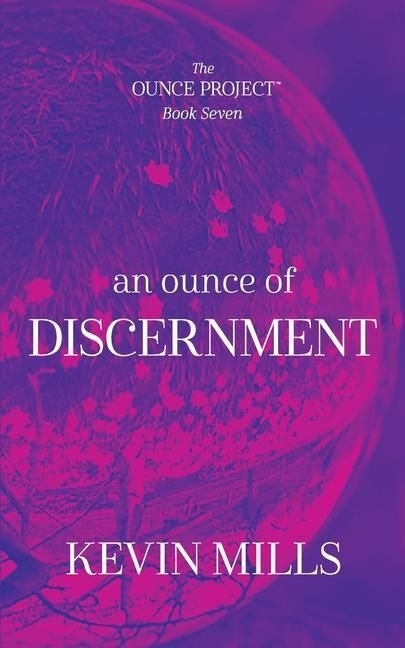 Produktbild: An Ounce of Discernment: The Ounce Project - Book Seven