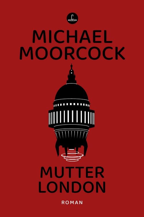 Bild vom Artikel Mutter London vom Autor Michael Moorcock