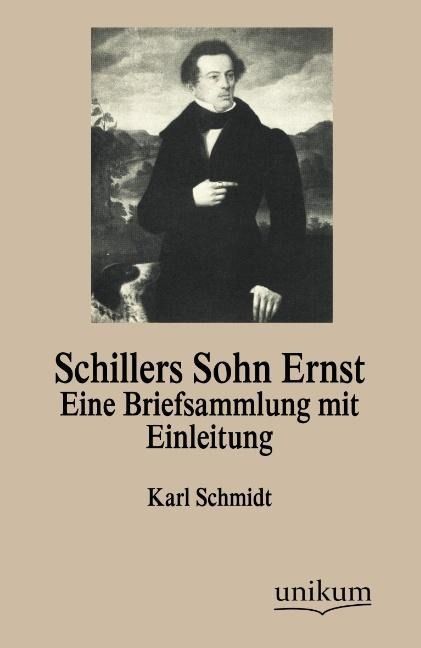 Produktbild: Schmidt, K: Schillers Sohn Ernst