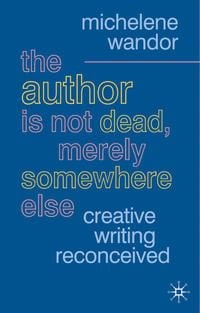 Produktbild: The Author Is Not Dead, Merely Somewhere Else