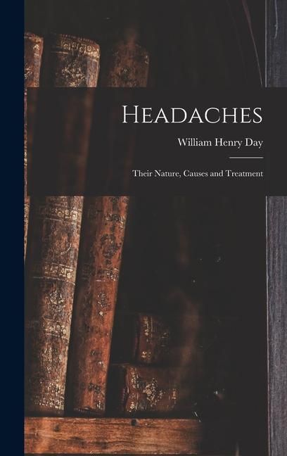 Produktbild: Headaches: Their Nature, Causes and Treatment
