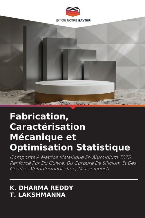 Produktbild: Fabrication, Caract&eacute;risation M&eacute;canique et Optimisation Statistique
