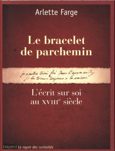 Produktbild: Le bracelet de parchemin : l'&eacute;crit sur soi au XVIIIe si&egrave;cle