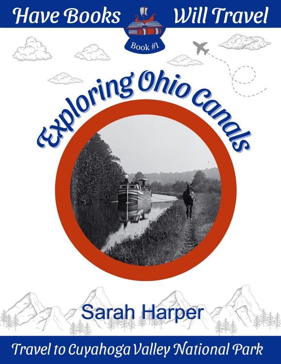 Produktbild: Exploring Ohio Canals (Have Books, Will Travel, #1)