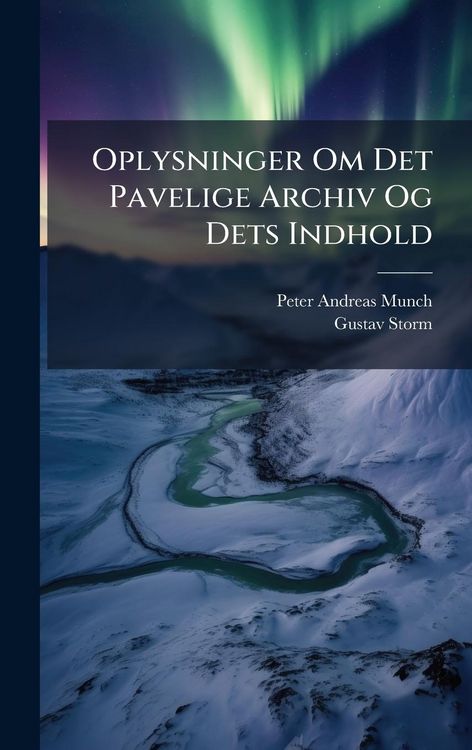 Produktbild: Oplysninger Om Det Pavelige Archiv Og Dets Indhold