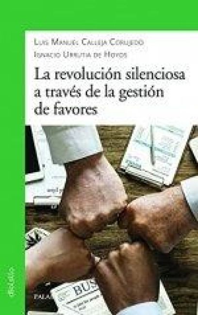 Produktbild: La revoluci&oacute;n silenciosa a trav&eacute;s de la gesti&oacute;n de favores
