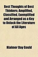 Produktbild: Best Thoughts of Best Thinkers; Amplified, Classified, Exemplified and Arranged as a Key to Unlock the Literature of All Ages