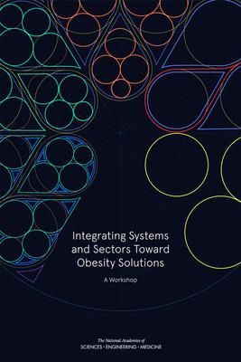 Produktbild: Integrating Systems and Sectors Toward Obesity Solutions
