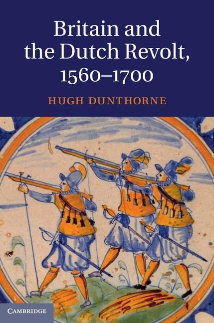 Produktbild: Britain and the Dutch Revolt, 1560-1700
