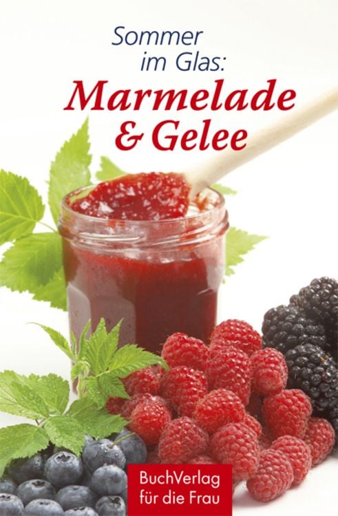 Produktbild: Sommer im Glas: Marmelade & Gelee