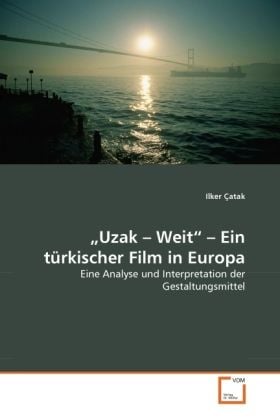 Produktbild: &Ccedil;atak, I: "Uzak - Weit" - Ein t&uuml;rkischer Film in Europa