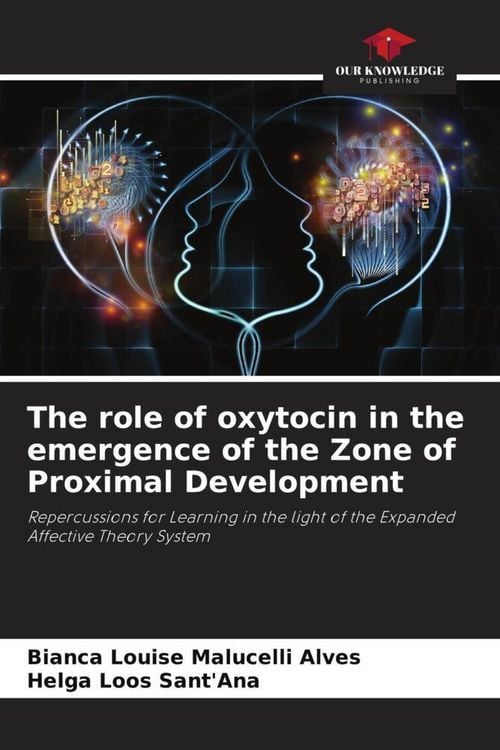 Produktbild: The role of oxytocin in the emergence of the Zone of Proximal Development