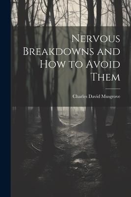 Produktbild: Nervous Breakdowns and How to Avoid Them