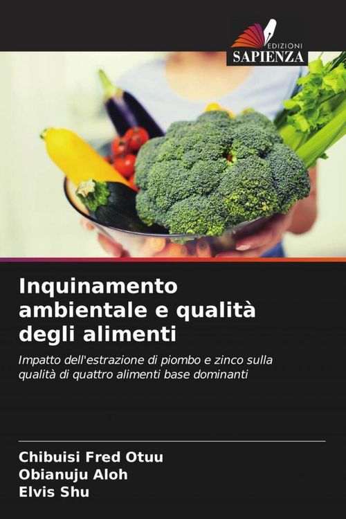 Produktbild: Inquinamento ambientale e qualit&agrave; degli alimenti