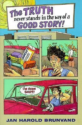Produktbild: Brunvand, J: The Truth Never Stands in Way of a Good Story