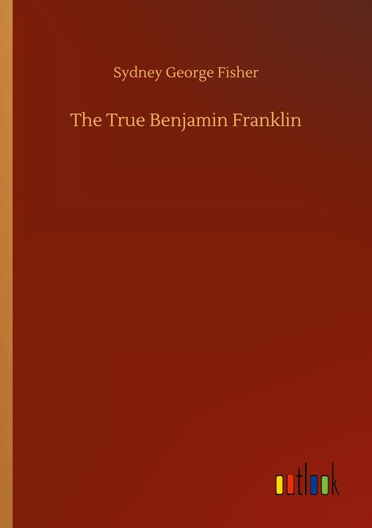 Produktbild: The True Benjamin Franklin