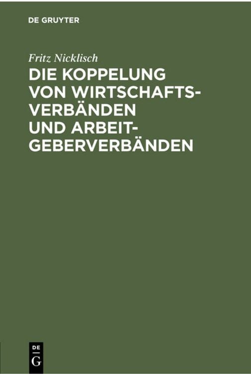 Produktbild: Die Koppelung von Wirtschaftsverb&auml;nden und Arbeitgeberverb&auml;nden