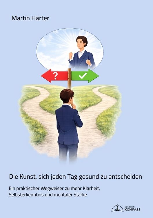 Produktbild: Die Kunst, sich jeden Tag gesund zu entscheiden