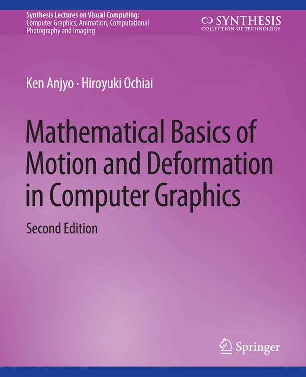 Produktbild: Mathematical Basics of Motion and Deformation in Computer Graphics, Second Edition