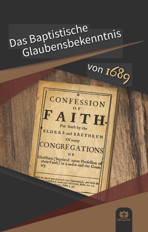 Produktbild: Das Baptistische Glaubensbekenntnis von 1689
