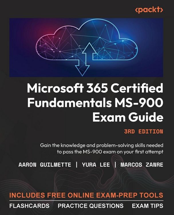 Produktbild: Microsoft 365 Certified Fundamentals MS-900 Exam Guide - Third Edition
