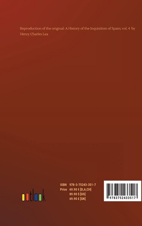 Produktbild: A History of the Inquisition of Spain; vol. 4
