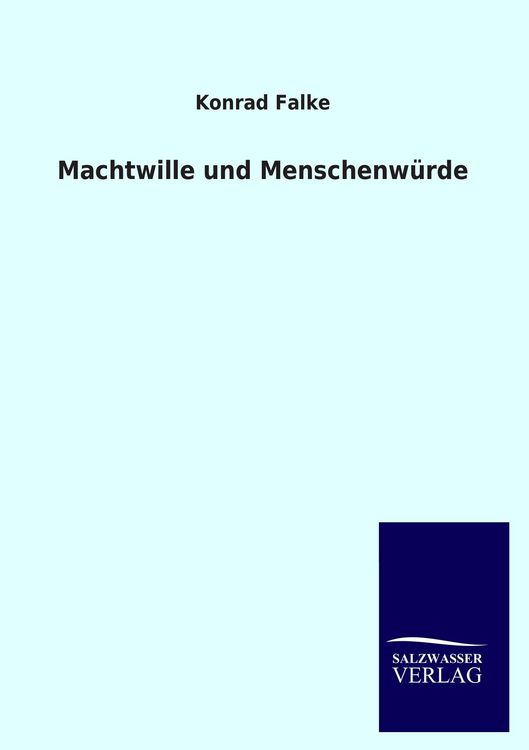 Produktbild: Machtwille und Menschenw&uuml;rde