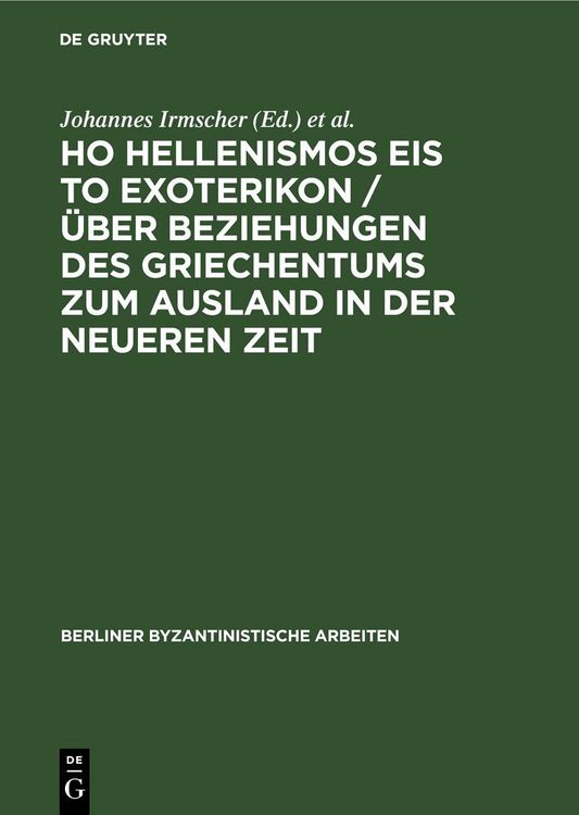 Produktbild: Ho Hellenismos eis to exoterikon / &Uuml;ber Beziehungen des Griechentums zum Ausland in der Neueren Zeit