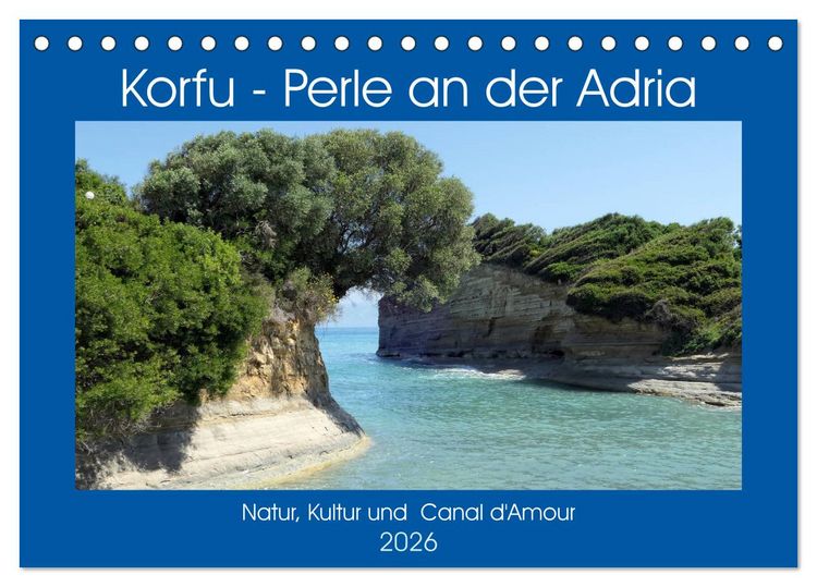 Produktbild: Korfu - Perle an der Adria. Natur, Kultur und Canal D'Amour (Tischkalender 2026 DIN A5 quer), CALVENDO Monatskalender