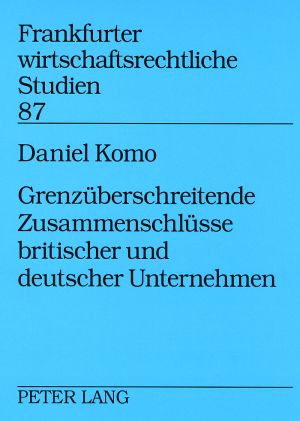 Produktbild: Grenzueberschreitende Zusammenschluesse britischer und deutscher Unternehmen
