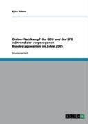 Produktbild: Online-Wahlkampf der CDU und der SPD w&auml;hrend der vorgezogenen Bundestagswahlen im Jahre 2005