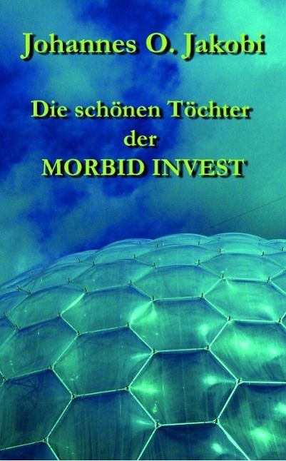 Produktbild: Die sch&ouml;nen T&ouml;chter der MORBID INVEST