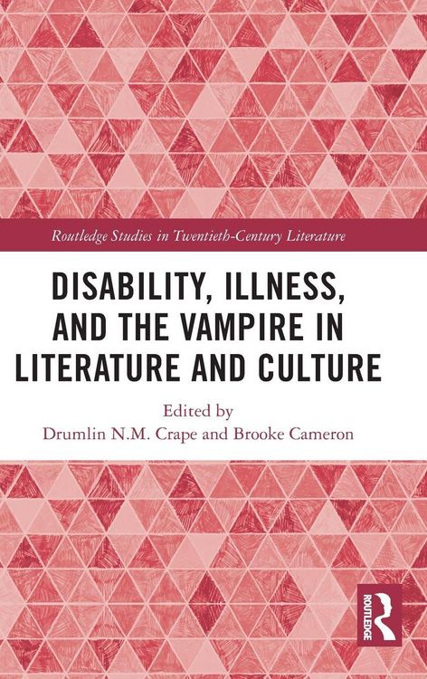 Produktbild: Disability, Illness, and the Vampire in Literature and Culture