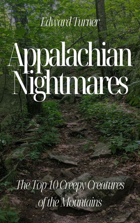 Produktbild: Appalachian Nightmares: The Top 10 Creepy Creatures of the Mountains