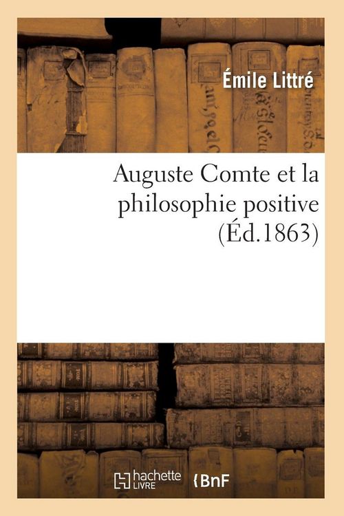 Produktbild: Auguste Comte et la philosophie positive (&Eacute;d.1863)