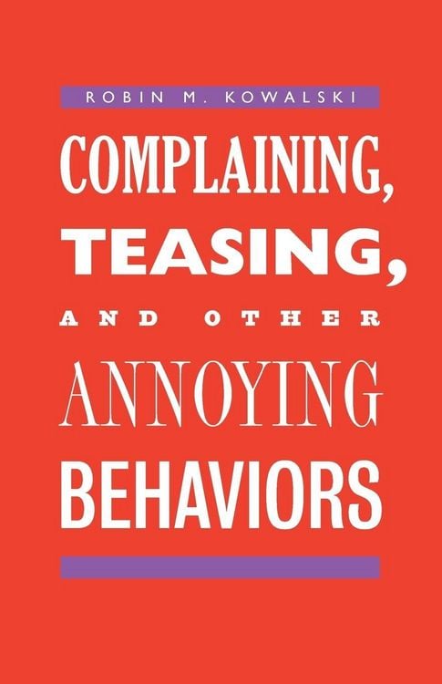 Produktbild: Complaining, Teasing, and Other Annoying Behaviors