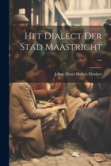 Produktbild: Het Dialect Der Stad Maastricht ...