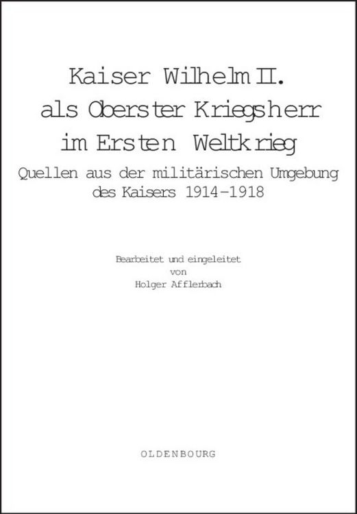 Produktbild: Kaiser Wilhelm II. als Oberster Kriegsherr im Ersten Weltkrieg