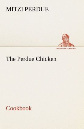 Produktbild: The Perdue Chicken Cookbook