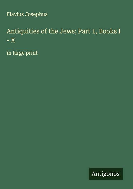 Produktbild: Antiquities of the Jews; Part 1, Books I - X