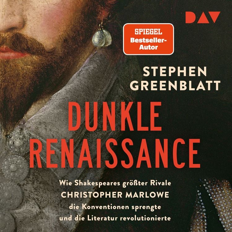 Produktbild: Dunkle Renaissance. Wie Shakespeares gr&ouml;&szlig;ter Rivale Christopher Marlowe die Konventionen sprengte und die Literatur revolutionierte