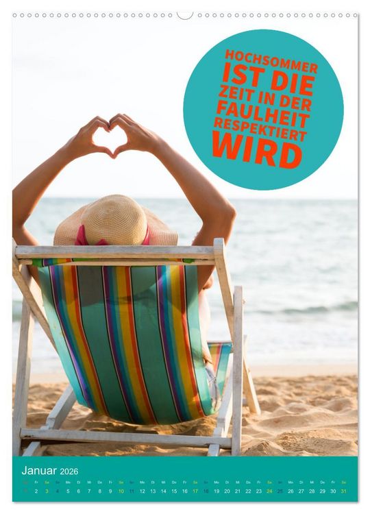 Produktbild: Verr&uuml;ckt nach SOMMER Urlaub- Auszeit - Spr&uuml;che (hochwertiger Premium Wandkalender 2026 DIN A2 hoch), Kunstdruck in Hochglanz