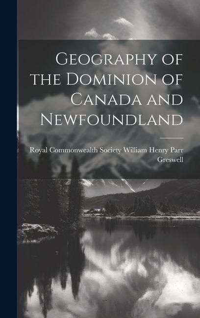 Produktbild: Geography of the Dominion of Canada and Newfoundland