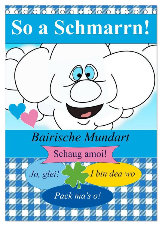 Produktbild: So a Schmarrn! Bairische Mundart (Tischkalender 2026 DIN A5 hoch), CALVENDO Monatskalender