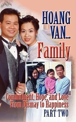 Produktbild: Hoang Van...Family, Commitment, Hope and Love from Dismay to Happiness
