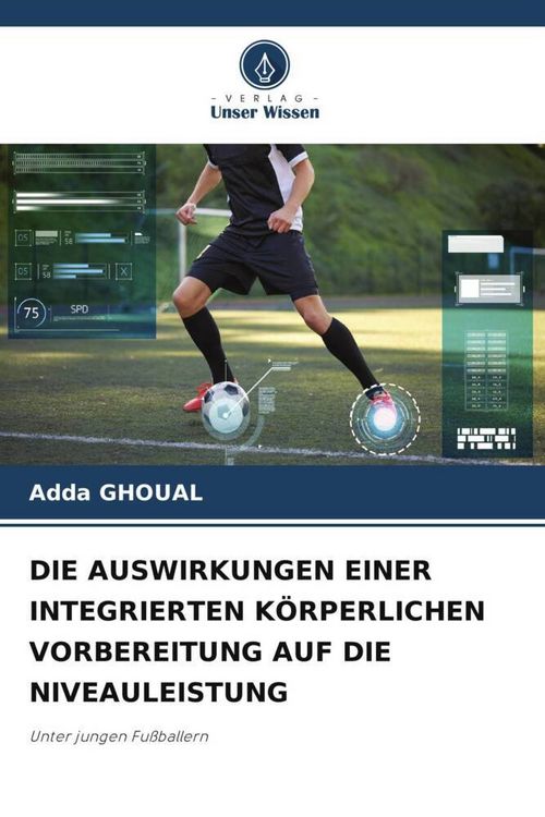 Produktbild: Die Auswirkungen einer Integrierten K&ouml;rperlichen Vorbereitung Auf die Niveauleistung