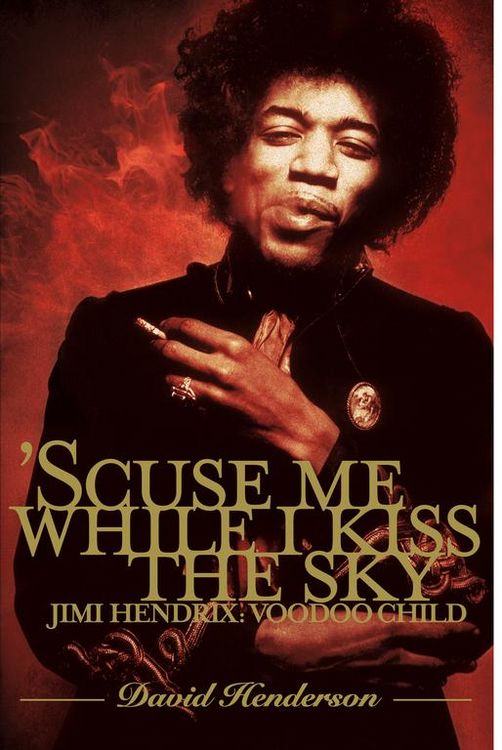Produktbild: Scuse Me While I Kiss the Sky: Jimi Hendrix: Voodoo Child