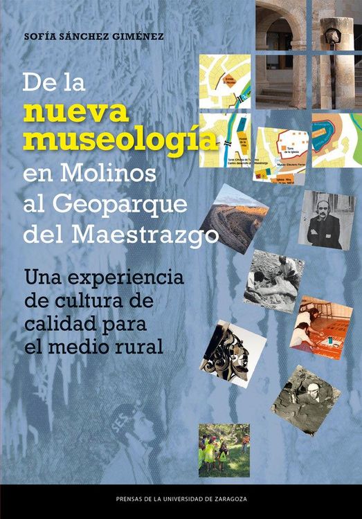 Produktbild: De la Nueva Museolog&iacute;a en Molinos hasta el Geoparque del Maestrazgo