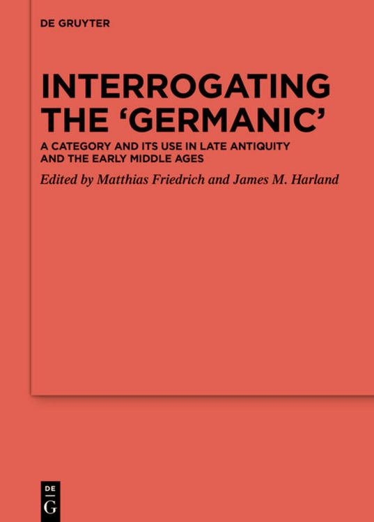 Produktbild: Interrogating the &lsquo;Germanic&rsquo;