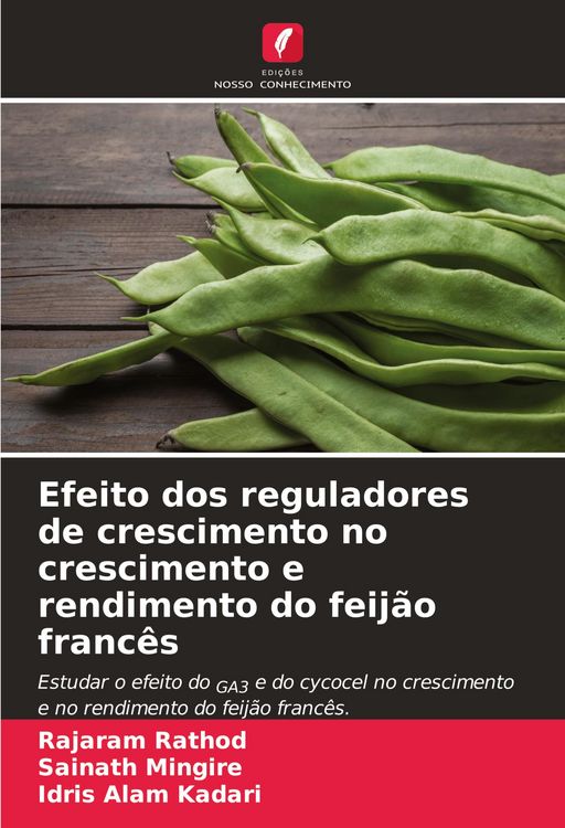 Produktbild: Efeito dos reguladores de crescimento no crescimento e rendimento do feij&atilde;o franc&ecirc;s